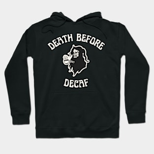 Death Before Decaf Hoodie